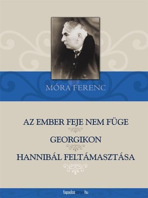 cover image of Az ember feje nem füge, Georgikon, Hannibál feltámasztása